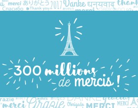 300 millions de mercis